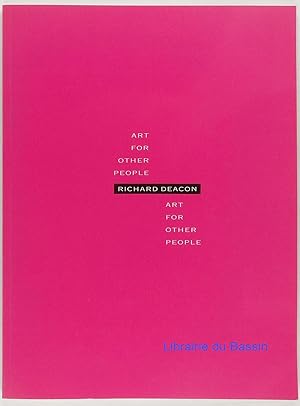 Image du vendeur pour Richard Deacon Art for other people mis en vente par Librairie du Bassin