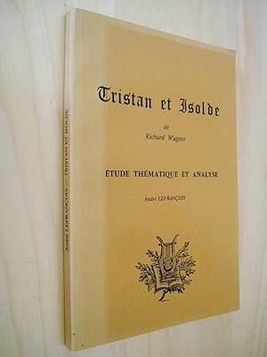 Tristan et Isolde de Richard Wagner étude thématique et analyse