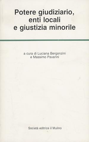 Bild des Verkufers fr Potere giudiziario, enti locali e giustizia minorile. zum Verkauf von Libreria Oreste Gozzini snc