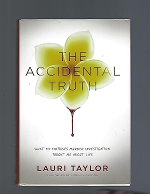 Imagen del vendedor de The Accidental Truth: What My Mother's Murder Investigation Taught Me About Life a la venta por AcornBooksNH