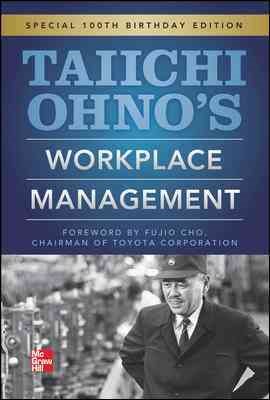 Immagine del venditore per Taiichi Ohnos Workplace Management : Special 100th Birthday Edition venduto da GreatBookPrices