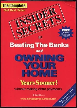 Imagen del vendedor de Insider secrets to beating the banks and owning your home years sooner without making extra payments. a la venta por Lost and Found Books