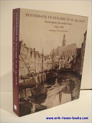 Bild des Verkufers fr Fotografie en Realisme in de 19e eeuw. Antwerpen: de oudste foto's (1847-1880) zum Verkauf von BOOKSELLER  -  ERIK TONEN  BOOKS