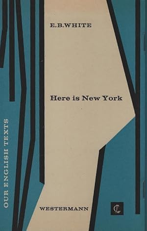 Here is New York. Selected and annotated by Harald Hüner.