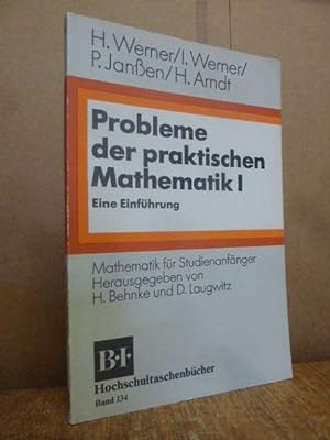 Probleme der praktischen Mathematik I - Eine Einführung - Mathematik für Studienanfänger,