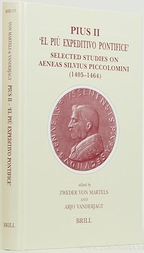 Bild des Verkufers fr Pius II. 'El pi expeditivo pontifice'. Selected studies on Aeneas Silvius Piccololominio (1405-1464). zum Verkauf von Antiquariaat Isis