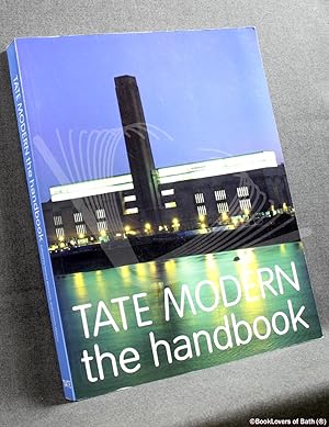 Image du vendeur pour Tate Modern: The Handbook mis en vente par BookLovers of Bath