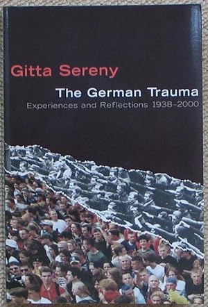 The German Trauma - Experiences and Reflections 1938-2000