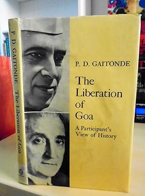 The Liberation of Goa. A Participant's View of History