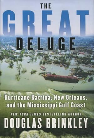 Seller image for The Great Deluge: Hurricane Katrina, New Orleans, and the Mississippi Gulf Coast for sale by Kenneth A. Himber