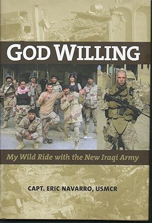 Seller image for God Willing: My Wild Ride with the New Iraqi Army for sale by Warren Hahn