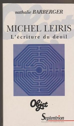 Bild des Verkufers fr Michel Leiris, L'ecriture Du Deuil zum Verkauf von Livres Norrois