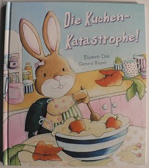 Seller image for Die Kuchen-Katastrophe! for sale by Antiquariat UPP