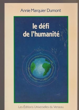 Bild des Verkufers fr Le dfi de l'humanit par Annie Marquier (French Edition) zum Verkauf von Livres Norrois