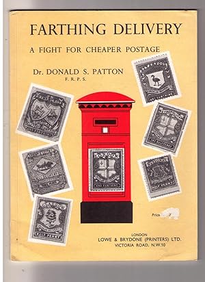 Imagen del vendedor de Farthing Delivery: Fight for Cheaper Postage a la venta por CARDINAL BOOKS  ~~  ABAC/ILAB