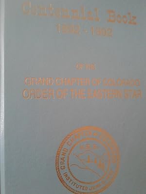 Seller image for CENTENNIAL BOOK 1892-1992 OF THE GRAND CHAPTER OF THE EASTERN STAR for sale by hcmBOOKS