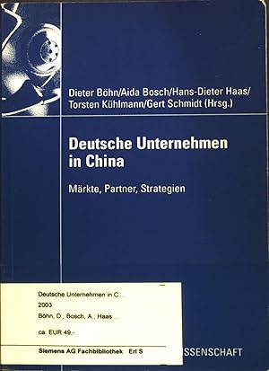 Immagine del venditore per Deutsche Unternehmen in China : Mrkte, Partner, Strategien. Wirtschaftswissenschaft. venduto da books4less (Versandantiquariat Petra Gros GmbH & Co. KG)