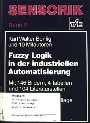 Seller image for Fuzzy Logik in der industriellen Automatisierung. Sensorik; Band 9. for sale by books4less (Versandantiquariat Petra Gros GmbH & Co. KG)