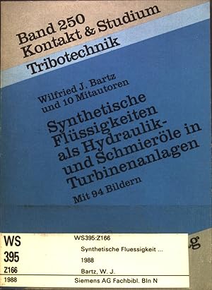 Bild des Verkufers fr Synthetische Flssigkeiten als Hydraulik- und Schmierle in Turbinenanlagen. Kontakt & Studium; Band 250 : Tribotechnik. zum Verkauf von books4less (Versandantiquariat Petra Gros GmbH & Co. KG)