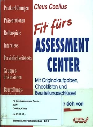 Fit fürs Assessment Center : Mit Originalaufgaben, Checklisten und Beurteilungsschlüssel; So bere...