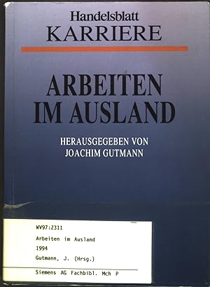 Bild des Verkufers fr Arbeiten im Ausland. Karriere-Editionen; Band 7. zum Verkauf von books4less (Versandantiquariat Petra Gros GmbH & Co. KG)