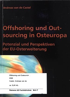 Bild des Verkufers fr Offshoring und Outsourcing in Osteuropa : Potenzial und Perspektiven der EU-Osterweiterung. zum Verkauf von books4less (Versandantiquariat Petra Gros GmbH & Co. KG)