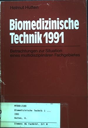 Image du vendeur pour Biomedizinische Technik 1991 : Betrachtungen zur Situation eines multidisziplinren Fachgebietes. mis en vente par books4less (Versandantiquariat Petra Gros GmbH & Co. KG)