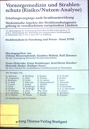 Image du vendeur pour Vorsorgemedizin und Strahlenschutz (Risiko/Nutzen-Analyse) : Erholungsvorgnge nach Strahleneinwirkung; Medizinische Aspekte der Strahlenschutzgesetzgebung in verschiedenen europischen Lndern. Strahlenschutz in Forschung und Praxis Band XVIII; 18. Jahrestagung der Vereinigung Deutscher Strahlenschutzrzte e.V. und 3. Jahrestagung des Verbandes fr medizinischen Strahlenschutz in sterreich vom 3. - 4. Juni 1977 in Salzburg. mis en vente par books4less (Versandantiquariat Petra Gros GmbH & Co. KG)