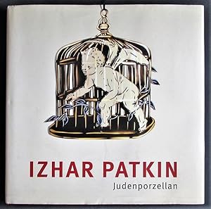 Izhar Patkin: Judenporzellan