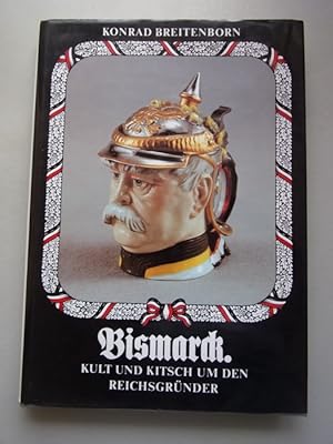 2 Bücher Bismarck Kult und Kitsch um den Reichsgründer Schlachten Friedrichs des Großen