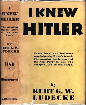 Imagen del vendedor de I Knew Hitler / The Story of a Nazi Who Escaped the Blood-Purge (FIRST PRINTING IN ORIGINAL DUST JACKET) a la venta por Cat's Curiosities