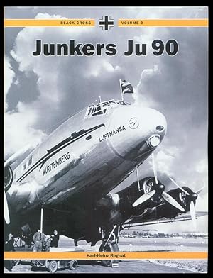 Image du vendeur pour Junkers Ju 90 (Black Cross, Volume 3). mis en vente par The Bookworm