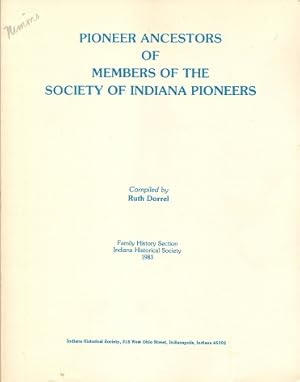 Pioneer Ancestors of Members of the Society of Indiana Pioneers