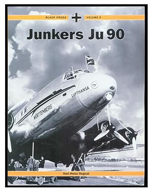 Junkers Ju 90 (Black Cross, Volume 3).