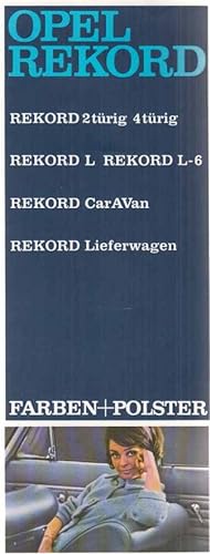 Opel REKORD. Farben + Polster. Rekord 2türig 4türig. Rekord L Rekord L-6. Rekord CarAVan. Rekord ...