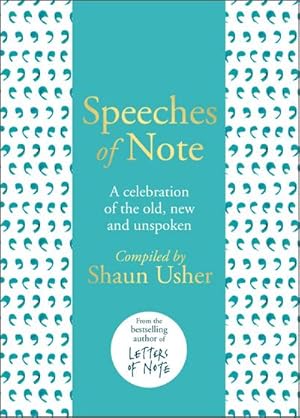 Seller image for Speeches of Note : A celebration of the old, new and unspoken for sale by AHA-BUCH GmbH