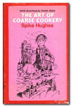 Seller image for The Art Of Coarse Cookery for sale by Darkwood Online T/A BooksinBulgaria