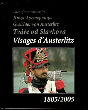 Visages d'Austerlitz / Faces from Austerlitz / Gesichter von Austerlitz: 1805-2005