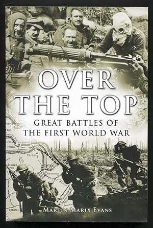 Seller image for OVER THE TOP - Great Battles of the First World War for sale by A Book for all Reasons, PBFA & ibooknet