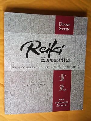 REIKI ESSENTIEL. Guide complet d'un art ancien de guérison