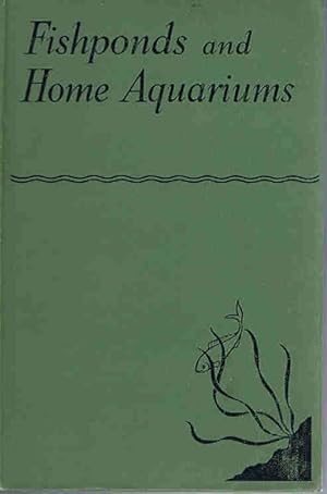 Fishponds and Home Aquariums