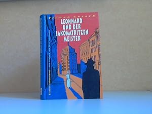 Leonhard und der Lakomatritzenmeister Mit Bildern von Bert Neumann