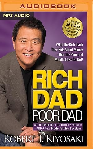 Seller image for Rich Dad, Poor Dad: What the Rich Teach Their Kids about Money - That the Poor and Middle Class Do Not! (MP3) for sale by BargainBookStores