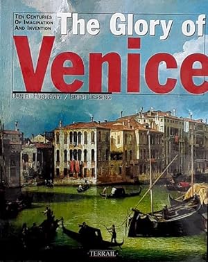 Seller image for The Glory of Venice: Ten Centuries of Imagination and Invention for sale by LEFT COAST BOOKS