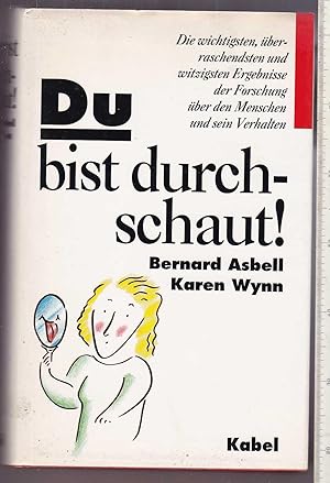 Bild des Verkufers fr Du bist durchschaut: Die wichtigsten, berraschendten und witzigsten Ergebnisse der Forschung ber den Menschen und sein Verhalten zum Verkauf von Kultgut