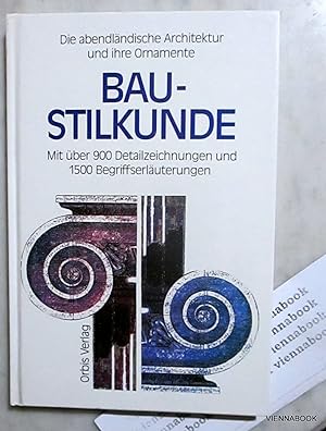 Baustilkunde Die abendländische Architektur und ihre Ornamente Ein Bildlexikon mit über 900 Detai...