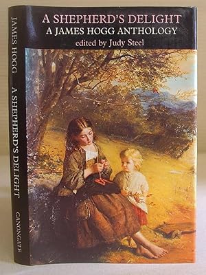 Seller image for A Shepherd's Delight - A James Hogg Anthology for sale by Eastleach Books