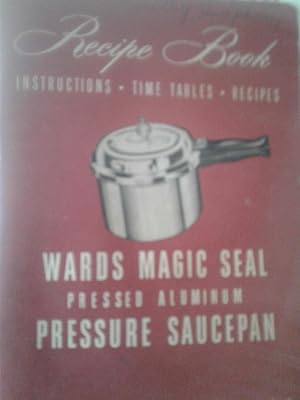 Bild des Verkufers fr INSTRUCTIONS FOR PRESSURE SAUCEPAN COOKING AND CANNING, A COMPLETE MANUAL ON THE SCIENCE OF COOKING AND CANNING UNDER STEAM PRESSUE zum Verkauf von hcmBOOKS