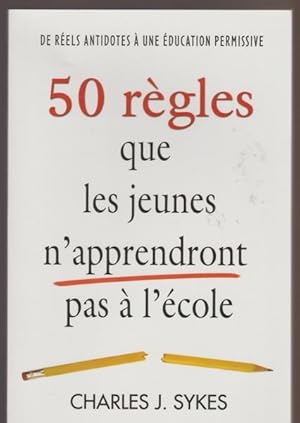 Image du vendeur pour 50 Regles Que Jeunes N Apprend mis en vente par Livres Norrois