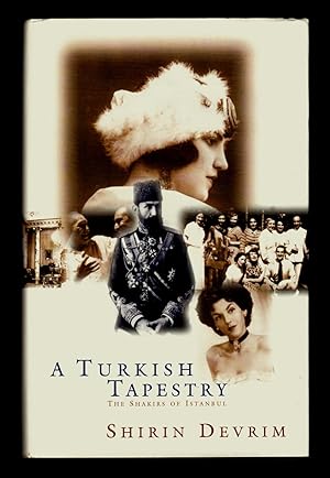 Seller image for A Turkish Tapestry: The Shakirs of Istanbul for sale by killarneybooks